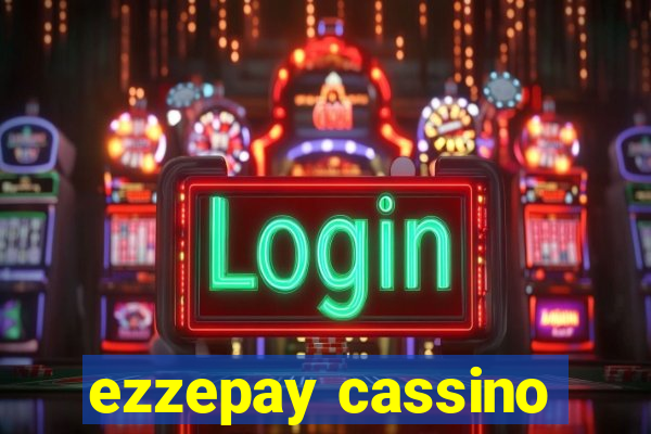 ezzepay cassino